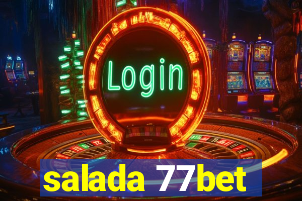 salada 77bet